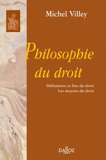 Philosophie du droit. Définitions et fins du droit. Les moyens du