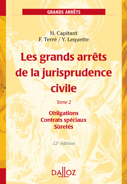 Les grands arrts de la jurisprudence civile - Tome 2 - Grands arrts - 12
