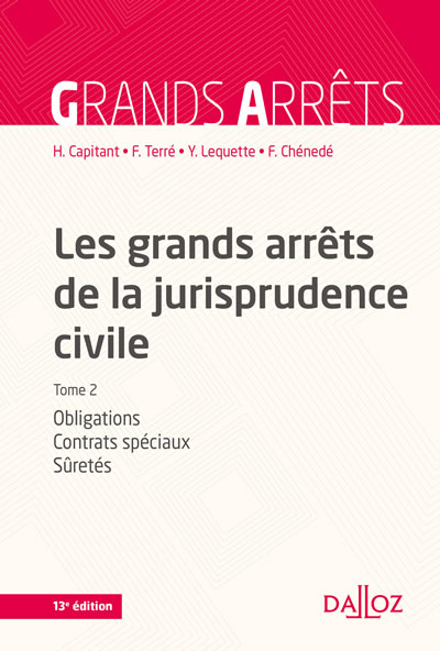 Les grands arrts de la jurisprudence civile T2 - Grands arrts - 13